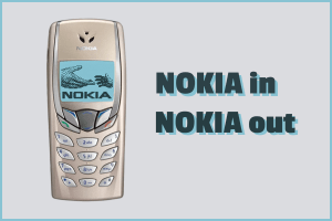 Nokia In, Nokia Out